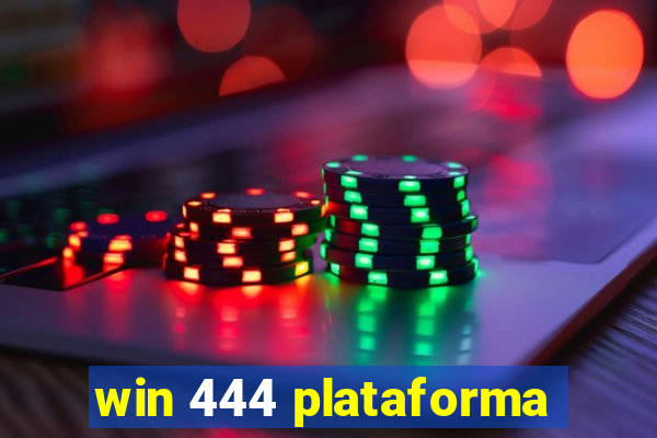 win 444 plataforma